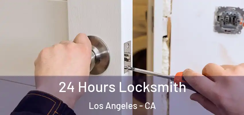  24 Hours Locksmith Los Angeles - CA