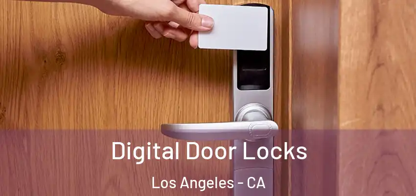  Digital Door Locks Los Angeles - CA