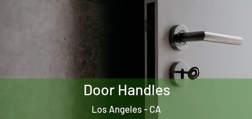 Door Handles Los Angeles - CA