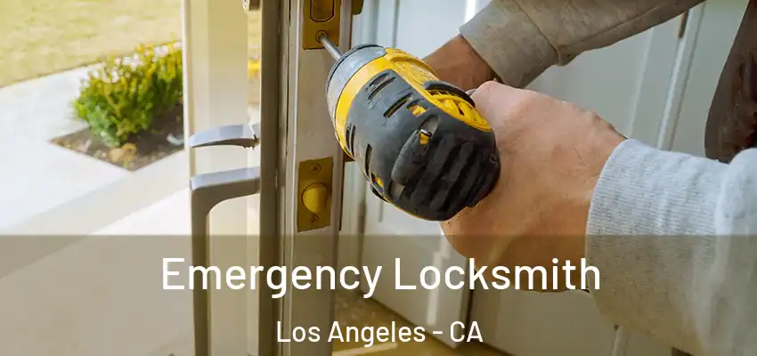 Emergency Locksmith Los Angeles - CA