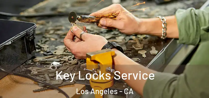Key Locks Service Los Angeles - CA
