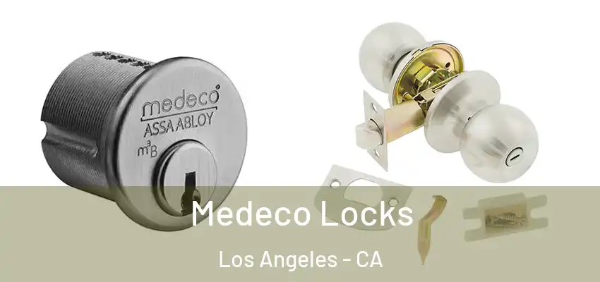  Medeco Locks Los Angeles - CA