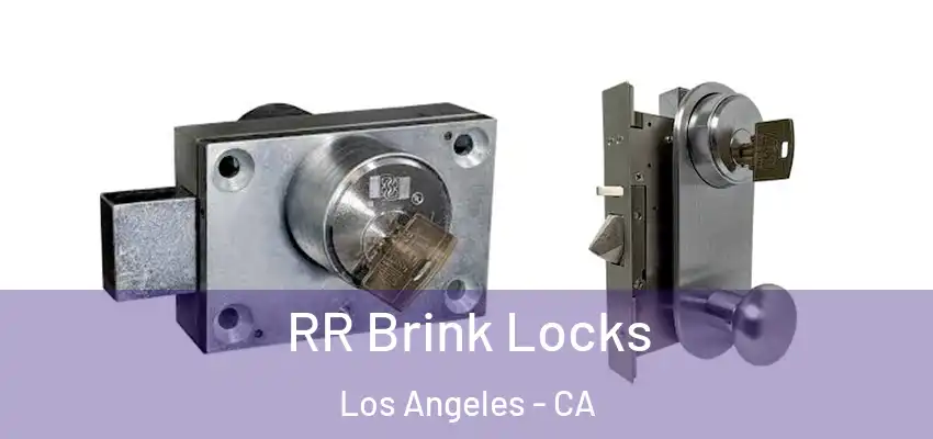  RR Brink Locks Los Angeles - CA