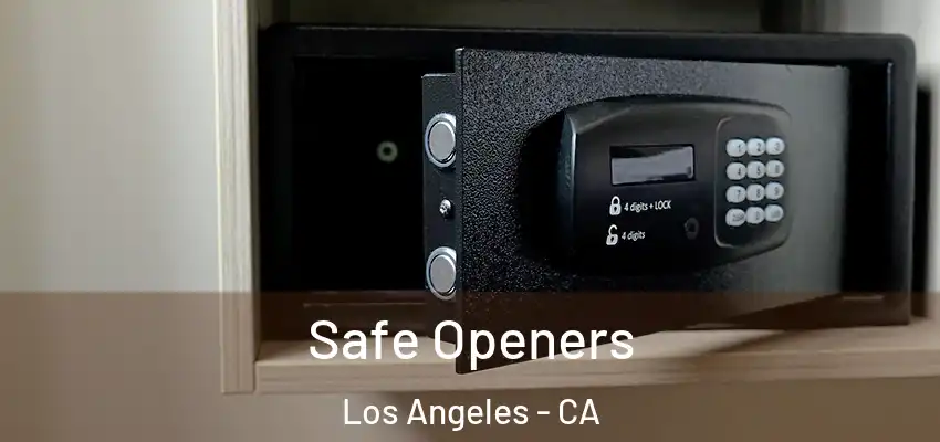  Safe Openers Los Angeles - CA