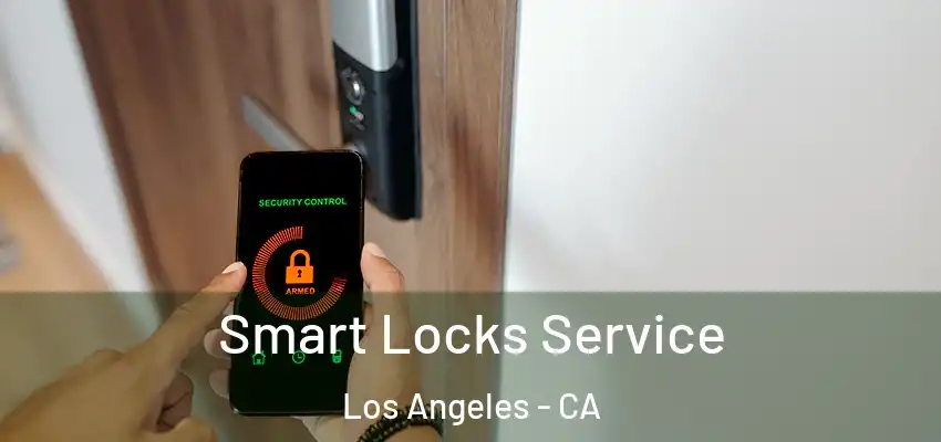  Smart Locks Service Los Angeles - CA